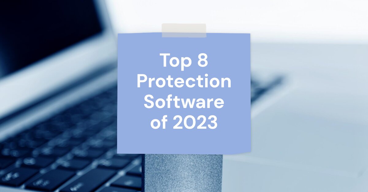Empower Your Network Security: Explore the Top 8 Protection Software of 2023
