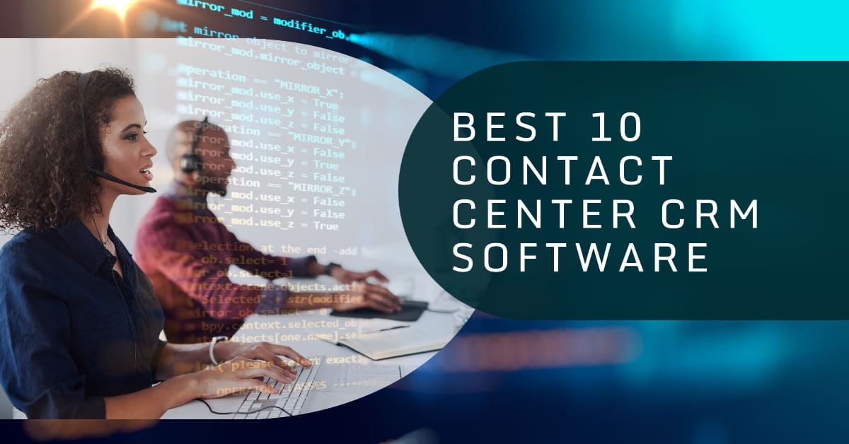 Best Contact Center CRM Software For Enterprises