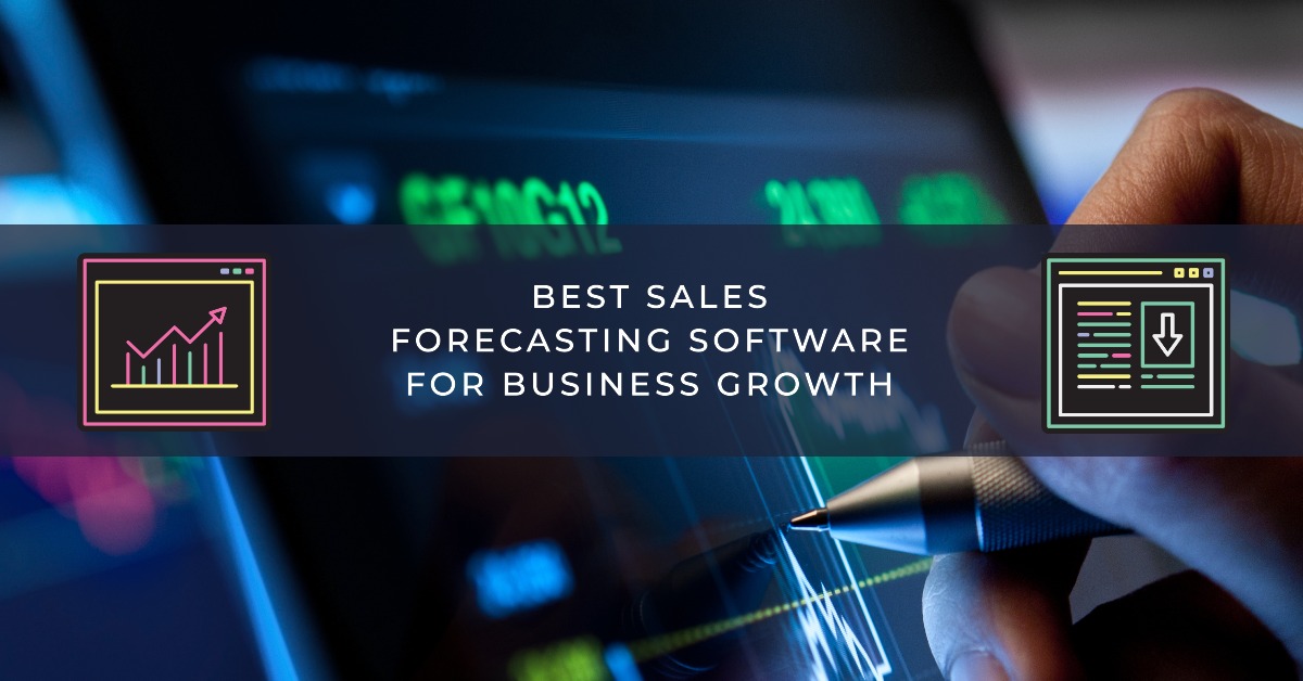 Best sales forecasting software for business growth.